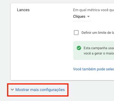 Google ads: mostrar mais configurações da nova campanha